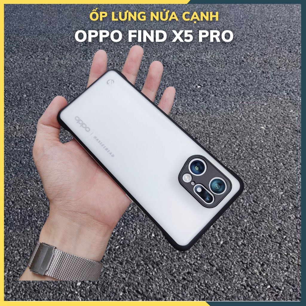 Find x5 pro_Ốp lưng nửa cạnh lưng nhám chống bảo vệ camera chống bám vây tay - phụ kiện điện thoại linh huỳnh