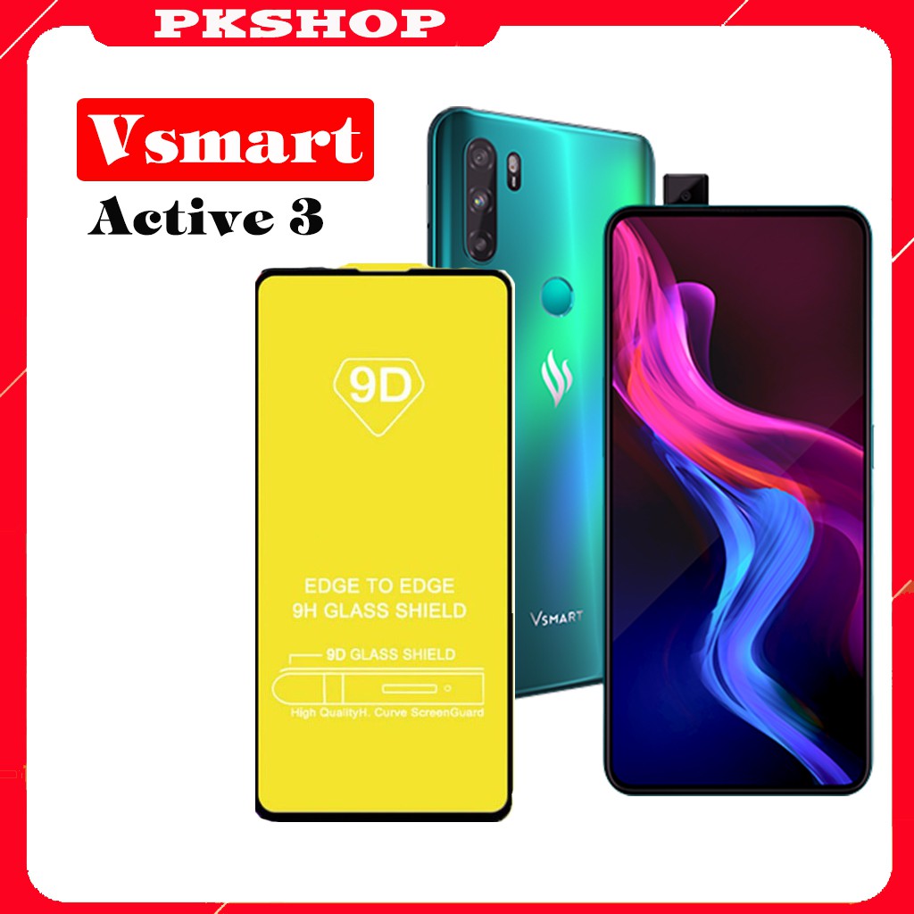 [FreeShip_50K] Kính Cường Lực Vsmart Active 3 Full Màn 9D