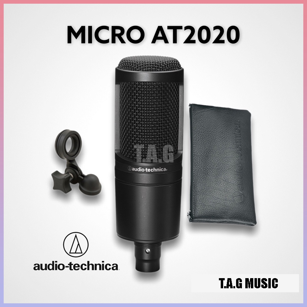 Micro thu âm Audio Technica AT2020 sử dụng cho Vocal & Nhạc cụ chính hãng Japan (Nhật Bản)