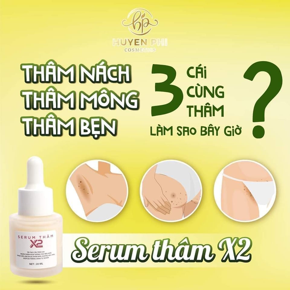 Serum thâm X2 Huyền Phi 20ml tác dụng k.hử th.âm hiệu quả nách, bẹn, đầu gối, body giúp da trắng sáng tự nhiên