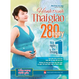 Sách - Hành Trình Thai Giáo 280 Ngày (Tái Bản 2018)