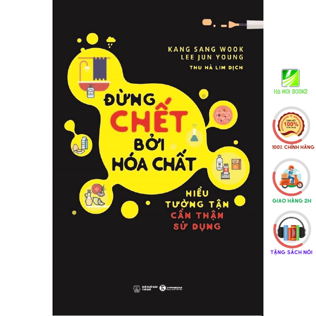 Sách - Đừng Chết Bởi Hóa Chất - Hiểu Tường Tận, Cẩn Thận Sử Dụng [Thái Hà Books]