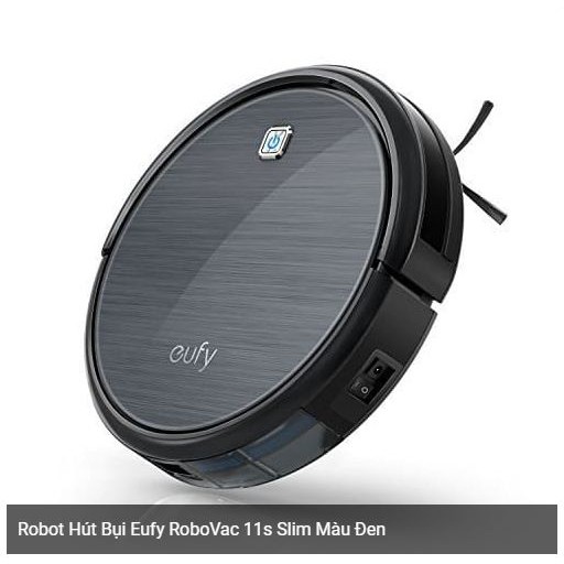 Robot hút bụi EUFY RoboVac 11S (Slim)