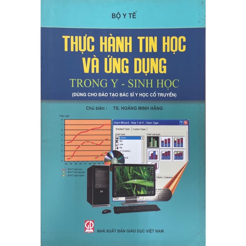 Sách - Thực Hành Tin Học Và Ứng Dụng Trong Y - Sinh Học (Dùng cho đào tạo bác sĩ y học cổ truyền)