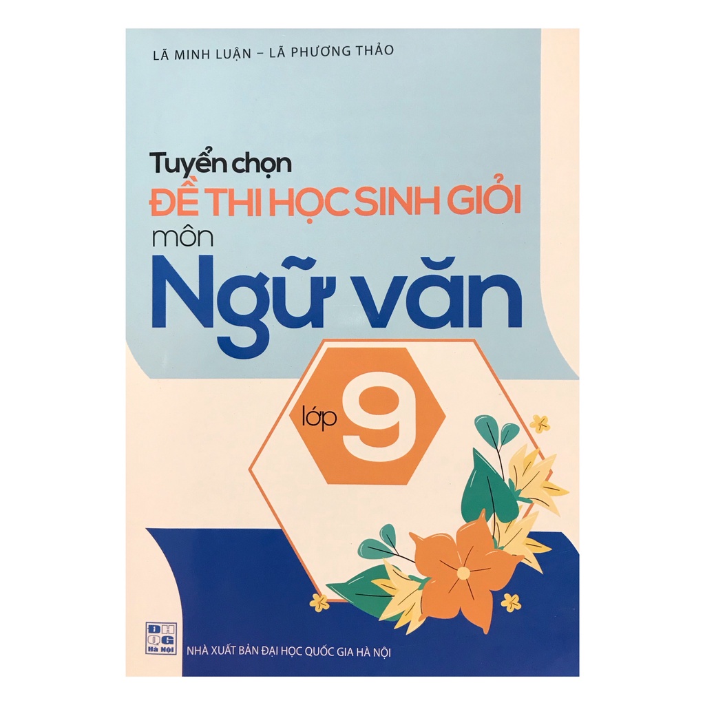 Sách - Tuyển chọn đề thi học sinh giỏi môn Ngữ Văn lớp 9