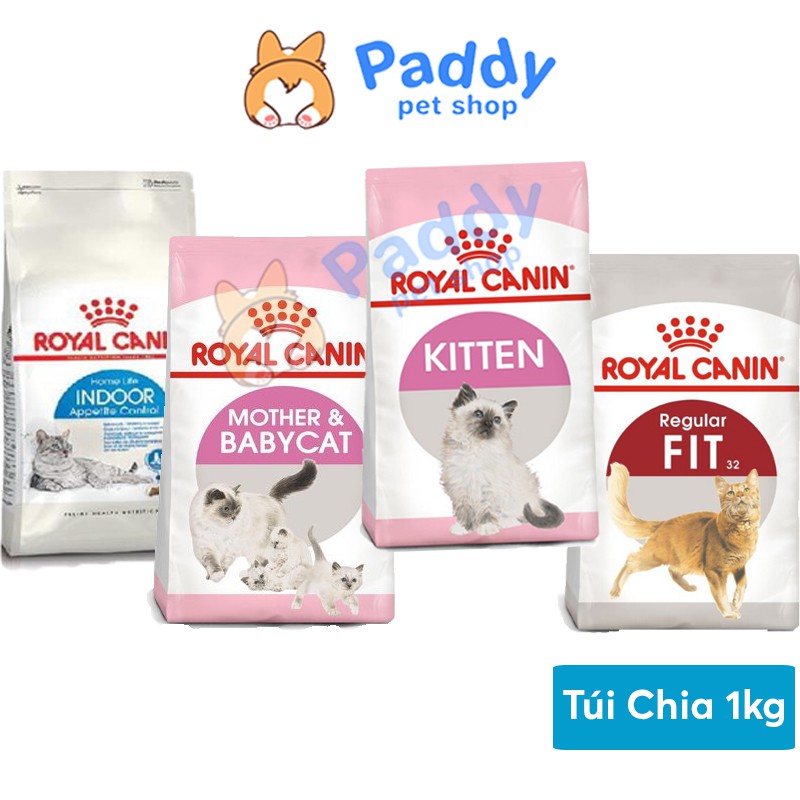 [Túi chia 1kg] Hạt Royal Canin Cho Mèo - Kitten, Indoor, Fit 32, Mother & BabyCat