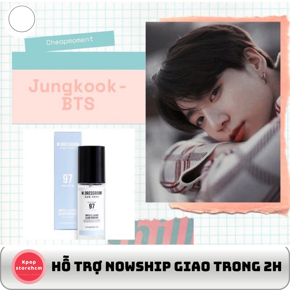 Nước hoa xịt thơm W.DRESSROOM KPOPSTOREHCM 49,97,45,214,314 cheapmoment Jungkook V BTS chính hãng Hàn Quốc