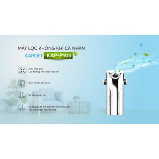 MÁY LỌC KHÔNG KHÍ CÁ NHÂN KAROFI KAP-P103