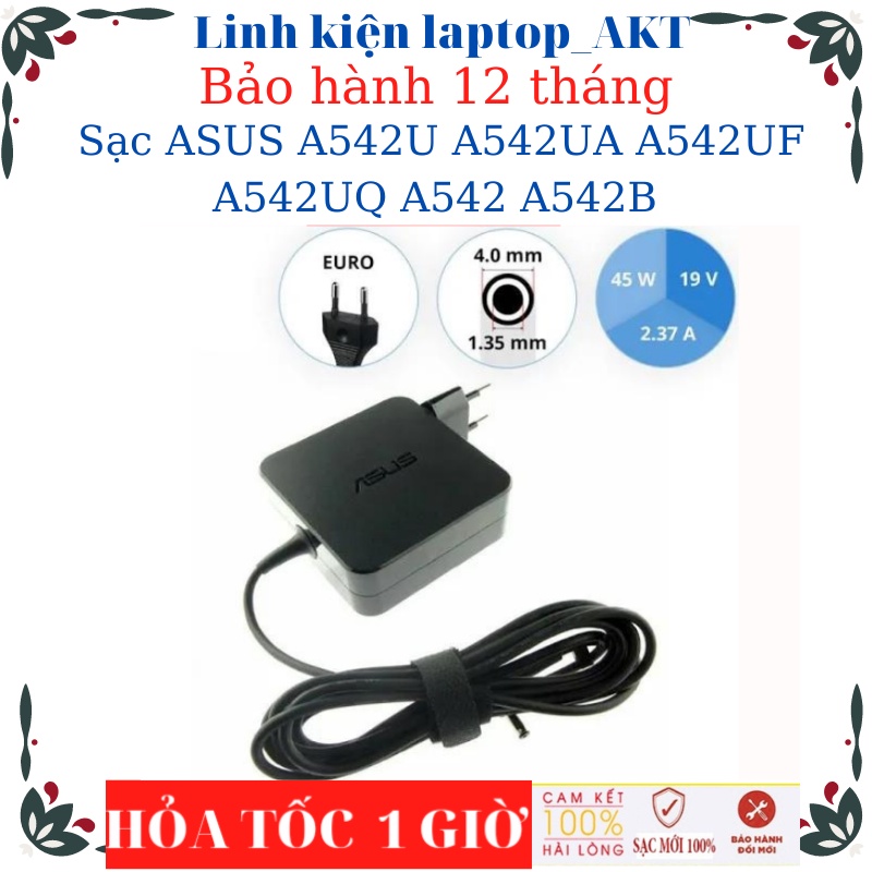 Sạc  ASUS X512FL A542U A542UA A542UF A542UQ A542 A542B Asus 19V-2.37A/3.42A-45W/65W chân nhỏvuông chữ nhật