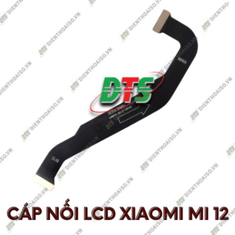Cáp lcd xiaomi mi 12 ( Cáp nối màn hình xiaomi Mi 12 )