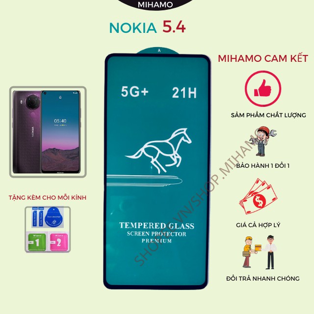 Kính Cường Lực Nokia 5.4 🔥 Cảm ứng Siêu mượt Hạn chế bám vân 🔥 Full màn độ cứng 21H