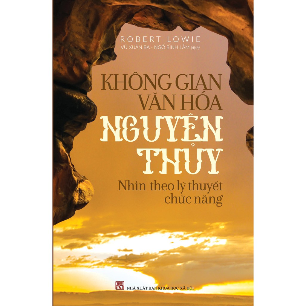 Sách - Không Gian Văn Hóa Nguyên Thủy - Nhìn Theo Lý Thuyết Chức Năng