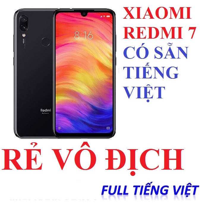 điện thoại Xiaomi Redmi 7 2sim ram 4G bộ nhớ 64G, Máy Chính Hãng, Full Tiếng Việt