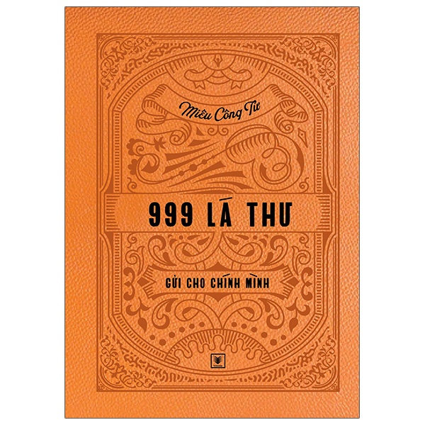 Sách 999 Lá Thư Gửi Cho Chính Mình - Ấn Bản Cao Cấp Và Giới Hạn (Số Ngẫu Nhiên)