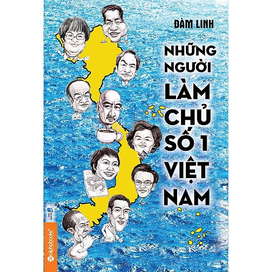 Sách Sống - Những Người Làm Chủ Số 1 Việt Nam