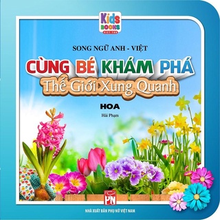 Sách - cùng bé khám phá thế giới xung quanh - hoa - sách song ngữ