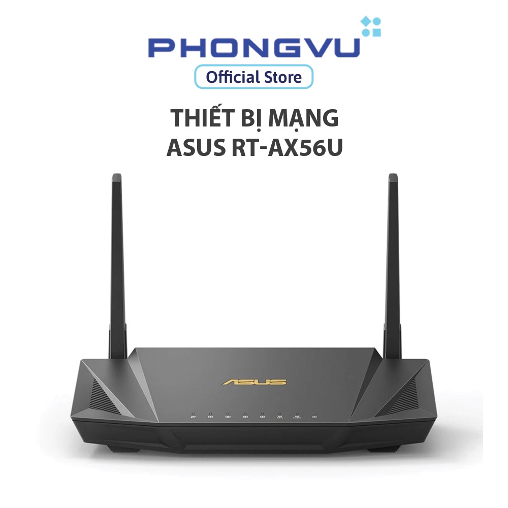 Thiết bị mạng Asus RT-AX56U - Bảo hành 36 tháng