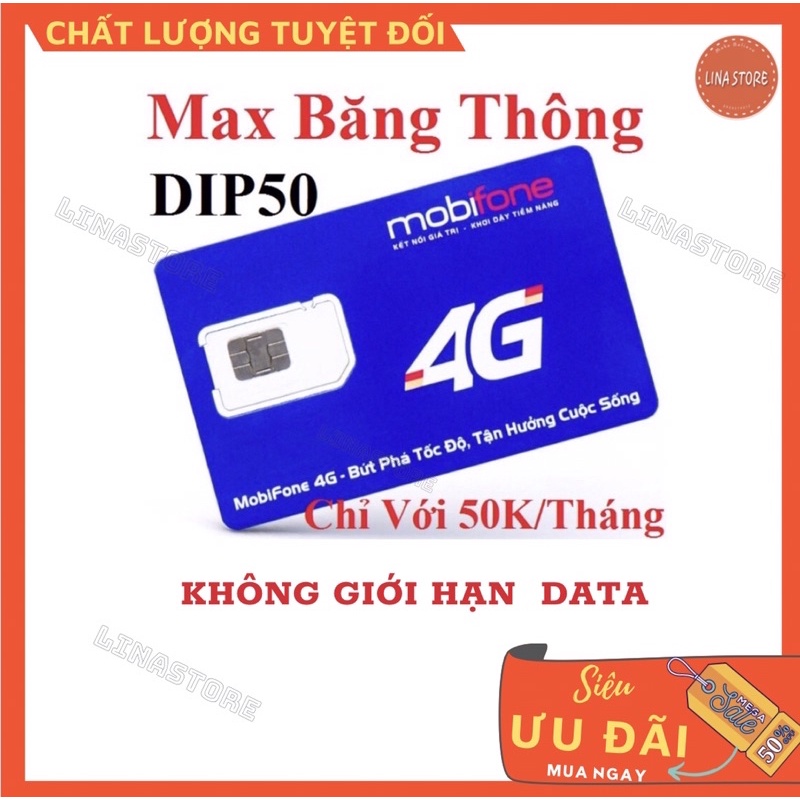 [MOBIFONE4G DIP50/BL5GT] Sim 4G MObifone DIP50 50k/tháng MAX BĂNG THÔNG KHÔNG GIỚI HẠN TỐC ĐỘ