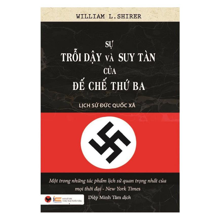 Cuốn sách Sự Trỗi Dậy Và Suy Tàn Của Đế Chế Thứ Ba - Lịch Sử Đức Quốc Xã - Tác giả:  William L. Shirer - Bách Việt | BigBuy360 - bigbuy360.vn