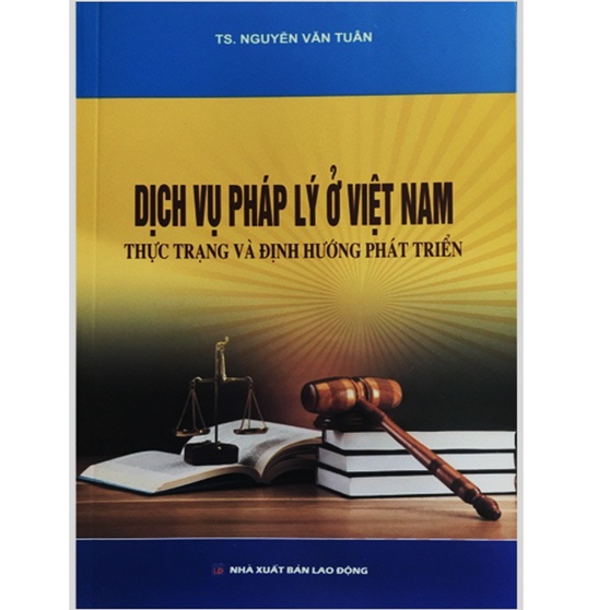 Sách - Dịch Vụ Pháp Lý Ở Việt Nam Thực Trạng Và Định Hướng Phát Triển