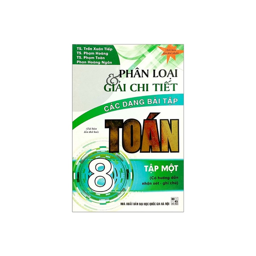 Sách - Phân Loại Và Giải Chi Tiết Các Dạng Bài Tập Toán 8 Tập 1