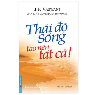 Sách - thái độ sống tạo nên tất cả