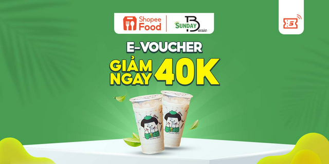 HCM [E-voucher] Giảm 40K đơn từ 100K khi đặt Sunday Basic tại ShopeeFood trên Shopee