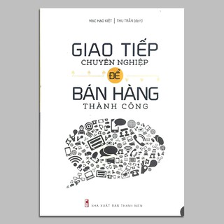 Sách - Giao tiếp chuyên nghiệp để bán hàng thành công
