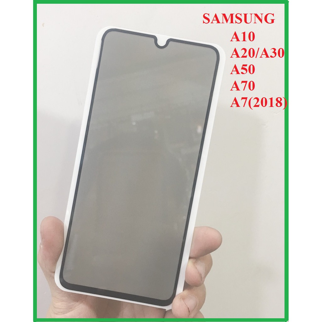 SAMSUNG A21s/A20/A30/A50/A70/A7 CƯỜNG LỰC FULL MÀN CHỐNG NHÌN TRỘM CAO CẤP