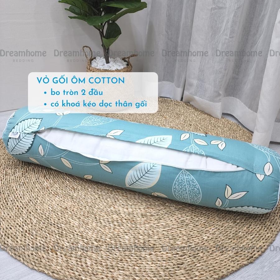 Gối ôm người lớn dài 95cm DREAMHOME, gối ôm cotton 100% kéo khóa tiện lợi, nhiều màu phù hợp bé từ 7 tuổi
