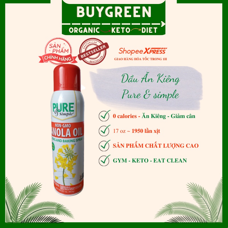 ✅CHÍNH HÃNG ✅17 oz/CHAI (1950 lần xịt) DẦU ĂN KIÊNG Pure and simple canola oil 0 calories - dầu xịt ăn kiêng , làm bánh