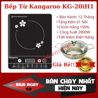 Bếp Từ Đơn Kangaroo KG20iH6, KG416i Chính Hãng, Tiết Kiệm Điện Không Kén Nồi Giá Rẻ Tặng Kèm Nồi Lẩu BH 12 Tháng.
