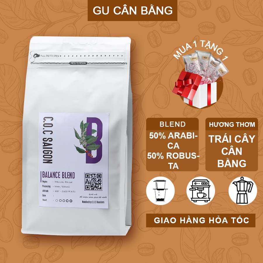 Blend Balance Cà phê nguyên chất Arabica - Robusta đặc biệt rang mộc gu cân bằng pha phin, pha máy C.O.C Saigon
