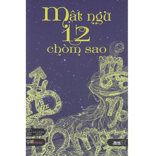 Sách - Mật Ngữ 12 Chòm Sao
