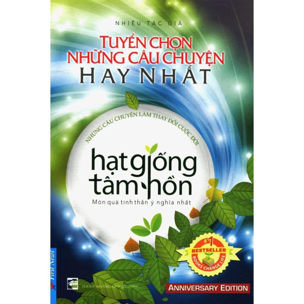 Sách First News - Hạt Giống Tâm Hồn - Tuyển Chọn Những Câu Chuyện Hay Nhất