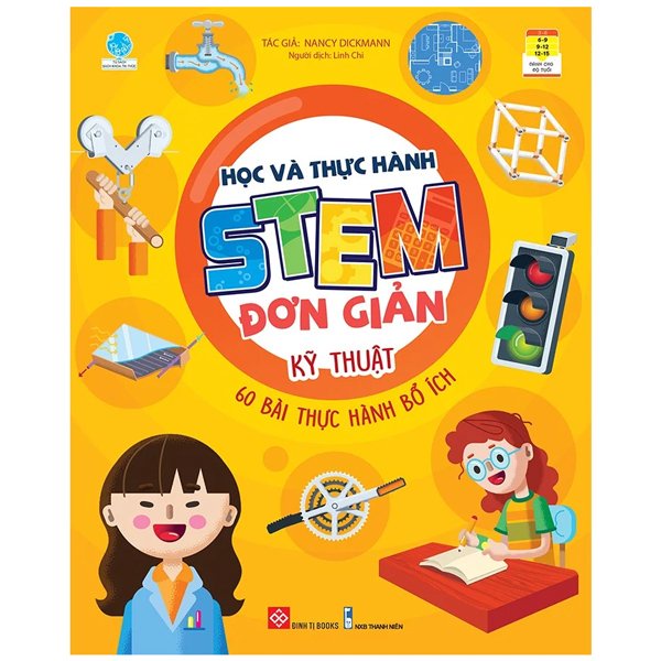 Sách - Học Và Thực Hành Stem Đơn Giản - Kỹ Thuật - 60 Bài Thực Hành Bổ Ích - 8935212358576