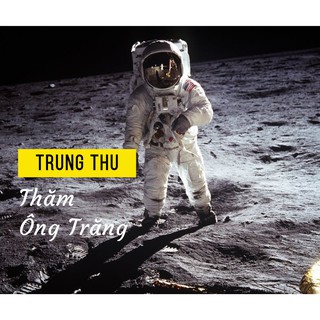 HỘP THÍ NGHIỆM VUI TRUNG THU - THĂM ÔNG TRĂNG