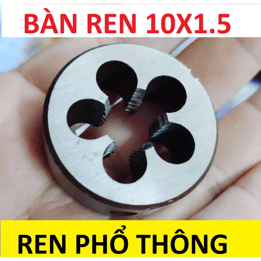 Bàn ren 10 , taro tạo ren ngoài,  Bàn ren 10x1.5 (ren phổ thông), hàng Thượng Hải loại 1 cao cấp