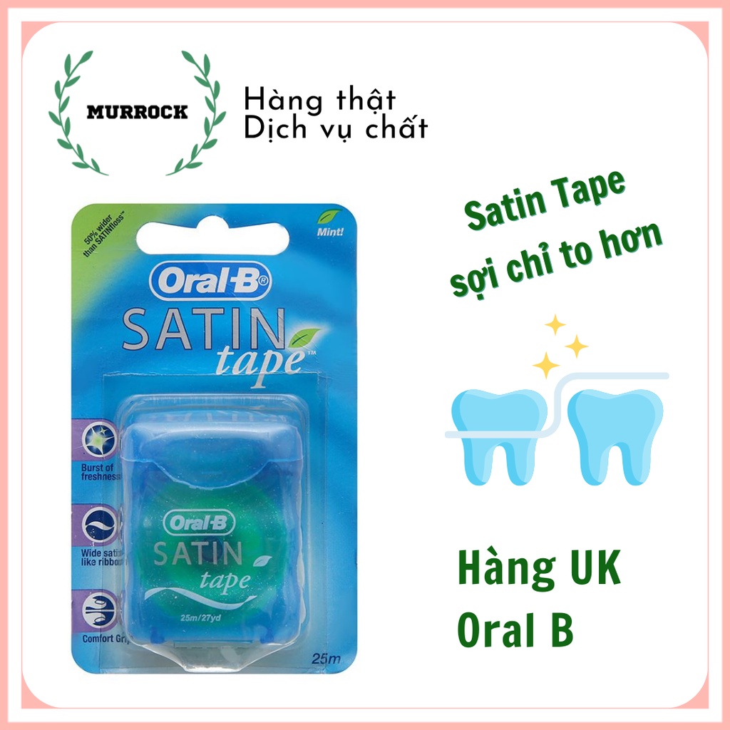 Chỉ nha khoa, xỉa răng Oral B Satin Tape làm sạch kẽ răng UK Anh Quốc 25m
