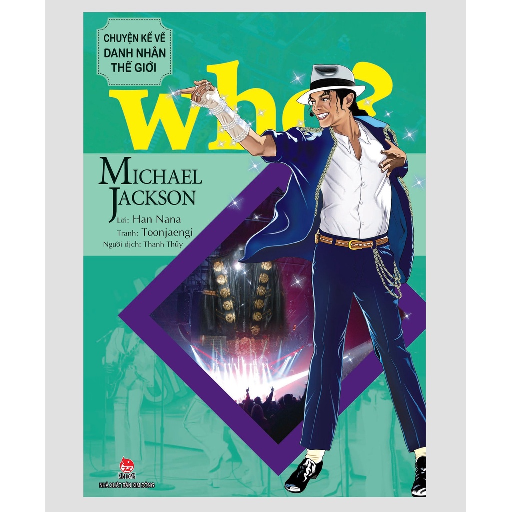 Sách - WHO? Chuyện kể về danh nhân thế giới Michael Jackson
