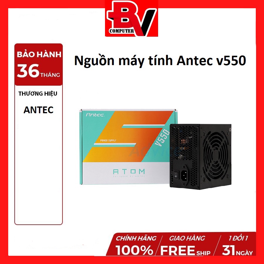 Nguồn máy tính ANTEC ATOM V550 - 550W Chính hãng bảo hành 36 tháng