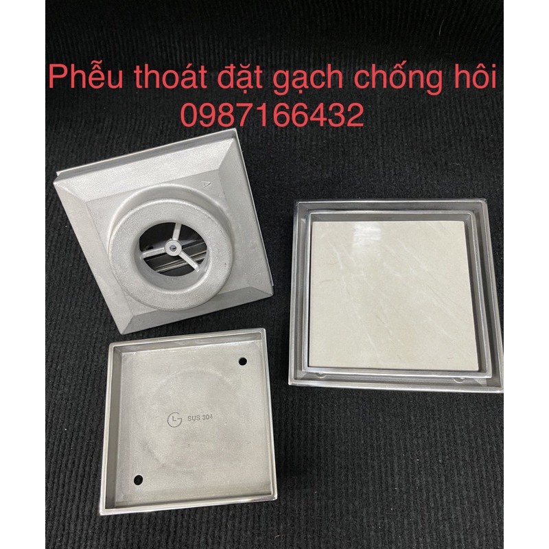 Phễu thoát sàn, phêu thu nươc đặt gạch chống hôi inox 304 mặt 10x10cm,12x12cm