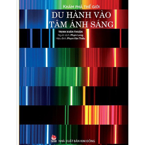 Sách-Khám Phá Thế Giới - Du Hành Vào Tâm Ánh Sáng