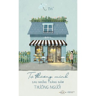 Tự Thương Mình Sau Những Năm Tháng Thương Người