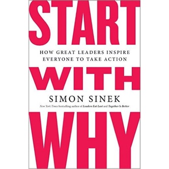 Sách - Start with Why: How Great Leaders Inspire Everyone to Take Action by Simon Sinek - (Bản US, Bìa mềm)