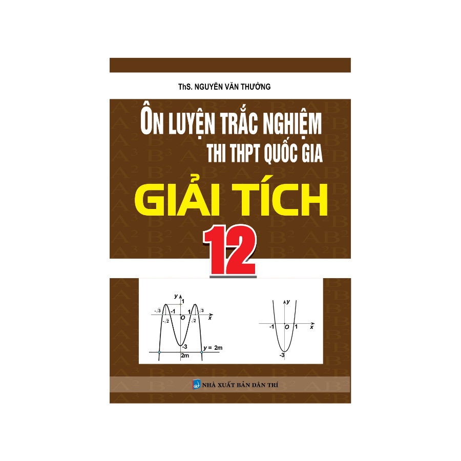 Sách - Ôn Luyện Trắc Nghiệm Thi THPT Quốc Gia Giải Tích 12