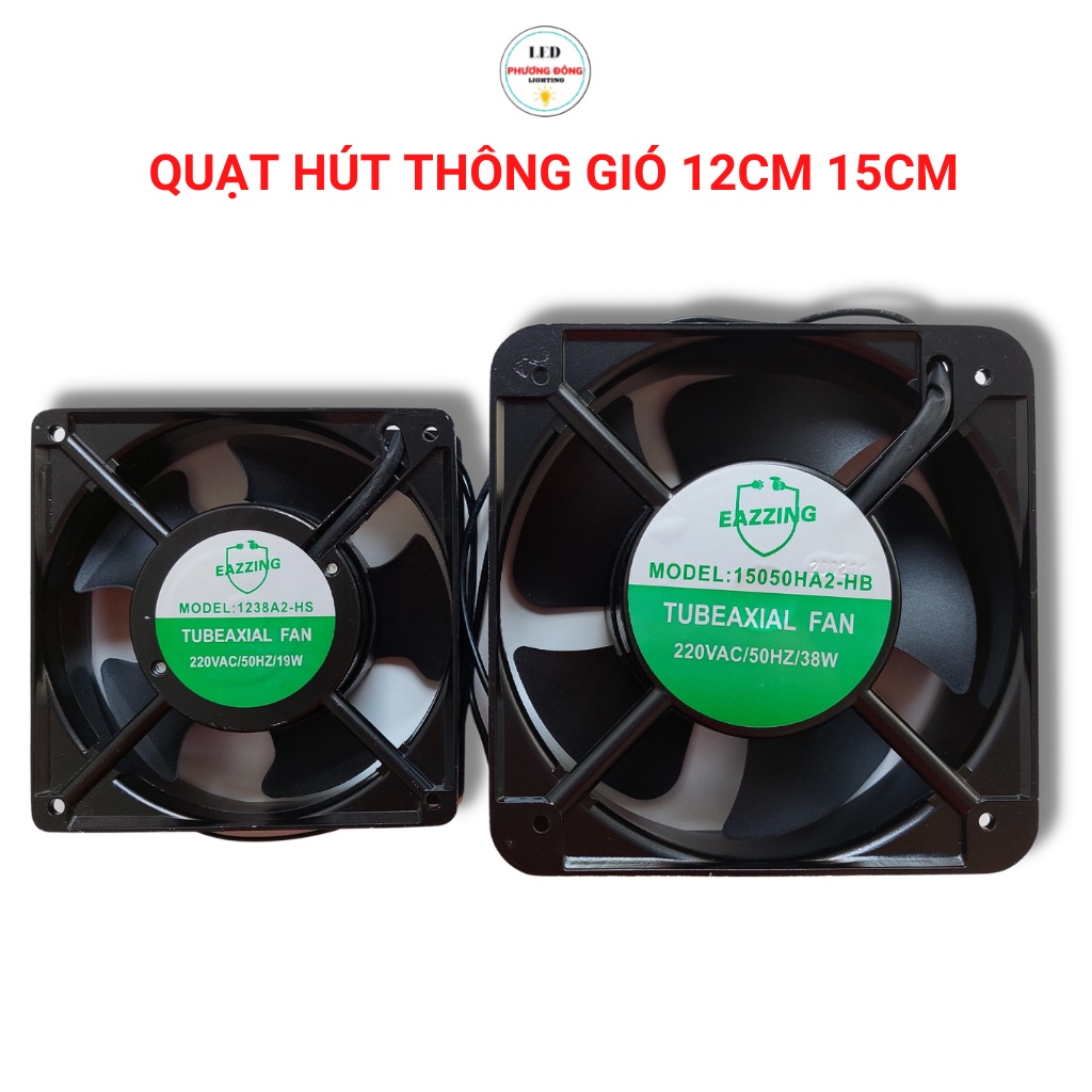 Quạt hút thông gió, thoáng khí, hút mùi, hút khói 12cm 15cm