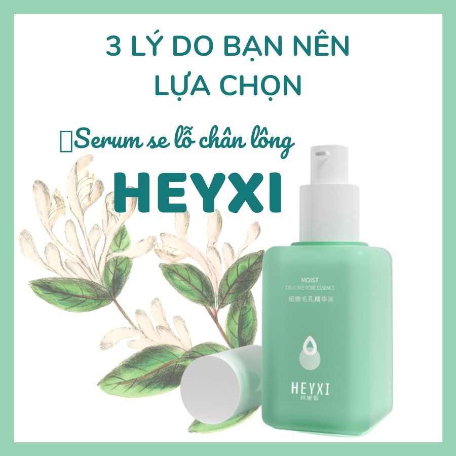 Serum HEYXI MOIST Thu Nhỏ Lỗ Chân Lông,Mịn Da(Hộp Trắng)