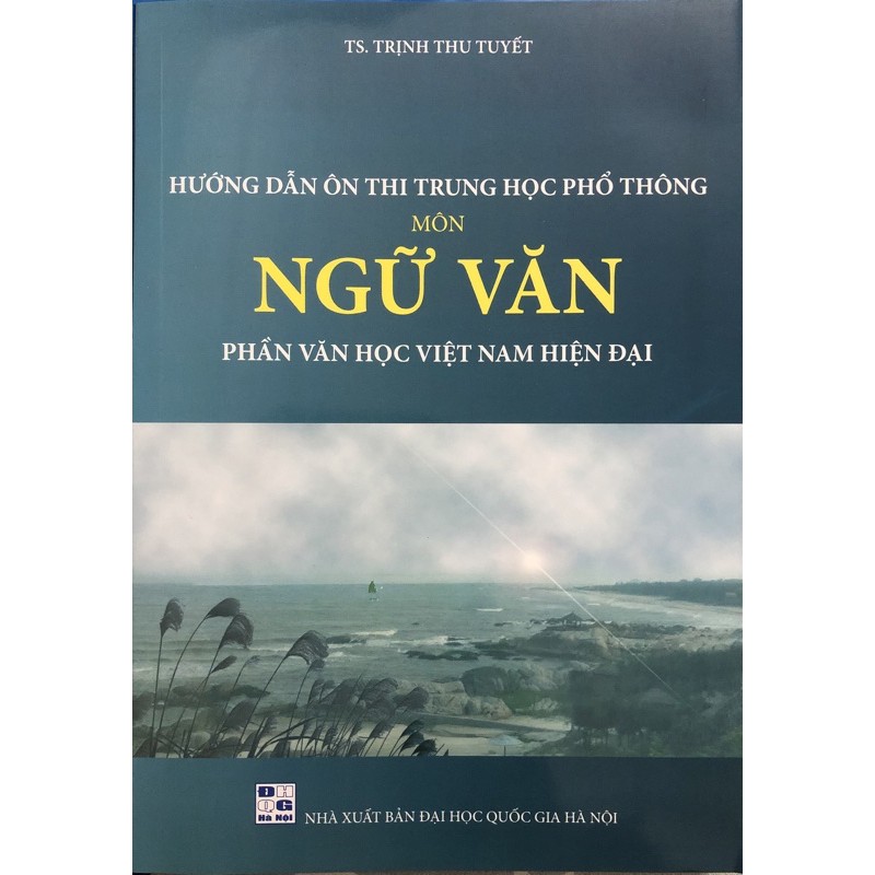 Sách - Hướng Dẫn Ôn Thi THPT Môn Ngữ Văn ( Phần Văn học Việt Nam hiện đại )