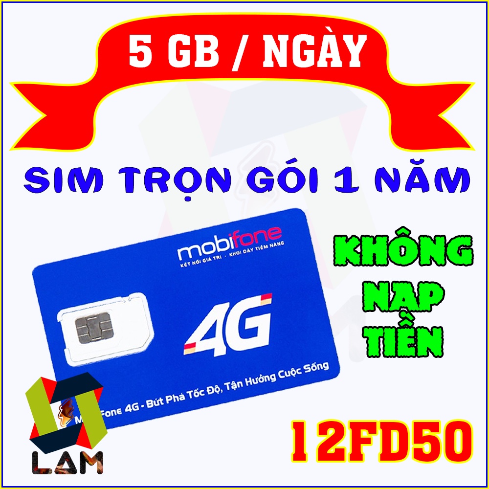12FD50 (5Gb 1 ngày) trọn gói 2 năm KHÔNG NẠP TIỀN Sim 4G Mobifone dùng khu vực hà nội